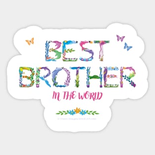 Best Brother in the world - tropical wordart Sticker